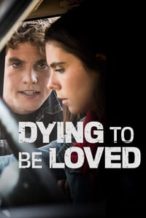 Nonton Film Dying to Be Loved (2016) Subtitle Indonesia Streaming Movie Download