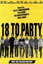 Nonton Film 18 to Party (2019) Subtitle Indonesia Streaming Movie Download