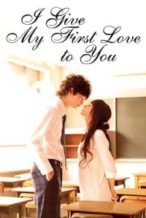 Nonton Film I Give My First Love to You (2009) Subtitle Indonesia Streaming Movie Download
