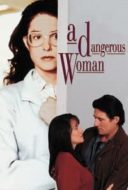 Layarkaca21 LK21 Dunia21 Nonton Film A Dangerous Woman (1993) Subtitle Indonesia Streaming Movie Download