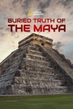 Buried Truth of the Maya (2019)