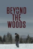 Layarkaca21 LK21 Dunia21 Nonton Film Beyond the Woods (2019) Subtitle Indonesia Streaming Movie Download