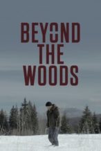 Nonton Film Beyond the Woods (2019) Subtitle Indonesia Streaming Movie Download