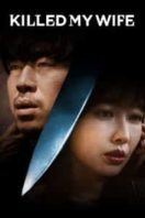 Layarkaca21 LK21 Dunia21 Nonton Film Killed My Wife (2019) Subtitle Indonesia Streaming Movie Download