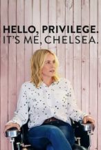 Nonton Film Hello, Privilege. It’s Me, Chelsea (2019) Subtitle Indonesia Streaming Movie Download