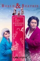 Layarkaca21 LK21 Dunia21 Nonton Film Roald & Beatrix: The Tail of the Curious Mouse (2020) Subtitle Indonesia Streaming Movie Download