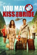 Layarkaca21 LK21 Dunia21 Nonton Film You May Not Kiss the Bride (2011) Subtitle Indonesia Streaming Movie Download