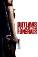 Layarkaca21 LK21 Dunia21 Nonton Film Outlaws Don’t Get Funerals (2019) Subtitle Indonesia Streaming Movie Download