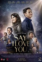 Nonton Film Say I Love You (2019) Subtitle Indonesia Streaming Movie Download