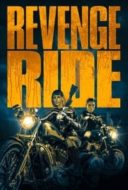 Layarkaca21 LK21 Dunia21 Nonton Film Revenge Ride (2020) Subtitle Indonesia Streaming Movie Download