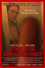 Nonton Film Attack of the Giant Blurry Finger (2021) Subtitle Indonesia Streaming Movie Download