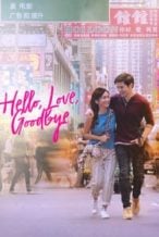 Nonton Film Hello, Love, Goodbye (2019) Subtitle Indonesia Streaming Movie Download