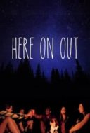 Layarkaca21 LK21 Dunia21 Nonton Film Here on Out (2019) Subtitle Indonesia Streaming Movie Download