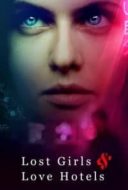 Layarkaca21 LK21 Dunia21 Nonton Film Lost Girls & Love Hotels (2020) Subtitle Indonesia Streaming Movie Download