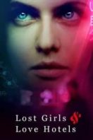 Layarkaca21 LK21 Dunia21 Nonton Film Lost Girls & Love Hotels (2020) Subtitle Indonesia Streaming Movie Download