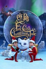 Elf Pets: A Fox Cubs Christmas Tale (2019)