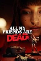 Layarkaca21 LK21 Dunia21 Nonton Film All My Friends Are Dead (2020) Subtitle Indonesia Streaming Movie Download