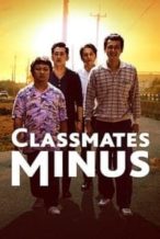 Nonton Film Classmates Minus (2020) Subtitle Indonesia Streaming Movie Download