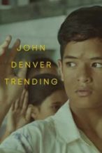 Nonton Film John Denver Trending (2019) Subtitle Indonesia Streaming Movie Download