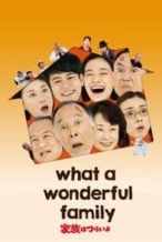 Nonton Film What a Wonderful Family! (2016) Subtitle Indonesia Streaming Movie Download