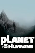 Nonton Film Planet of the Humans (2019) Subtitle Indonesia Streaming Movie Download