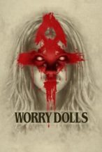 Nonton Film Worry Dolls (2016) Subtitle Indonesia Streaming Movie Download