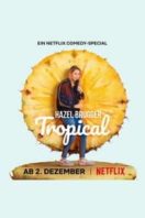 Layarkaca21 LK21 Dunia21 Nonton Film Hazel Brugger: Tropical (2020) Subtitle Indonesia Streaming Movie Download