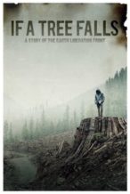 Nonton Film If a Tree Falls: A Story of the Earth Liberation Front (2011) Subtitle Indonesia Streaming Movie Download
