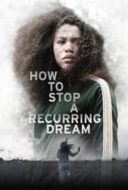 Layarkaca21 LK21 Dunia21 Nonton Film How to Stop a Recurring Dream (2021) Subtitle Indonesia Streaming Movie Download