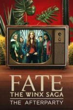 Fate: The Winx Saga – The Afterparty (2021)