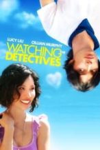 Nonton Film Watching the Detectives (2007) Subtitle Indonesia Streaming Movie Download