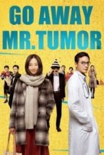 Nonton Film Go Away Mr. Tumor (2015) Subtitle Indonesia Streaming Movie Download