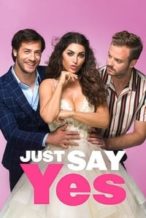 Nonton Film Just Say Yes (2021) Subtitle Indonesia Streaming Movie Download