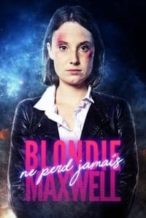 Nonton Film Blondie Maxwell ne perd jamais (2020) Subtitle Indonesia Streaming Movie Download