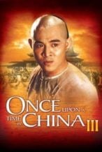 Nonton Film Once Upon A Time In China III (1993) Subtitle Indonesia Streaming Movie Download