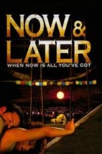 Now & Later (2009)