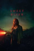 Nonton Film Sweet River (2020) Subtitle Indonesia Streaming Movie Download