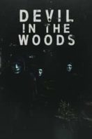 Layarkaca21 LK21 Dunia21 Nonton Film Devil in the Woods (2021) Subtitle Indonesia Streaming Movie Download