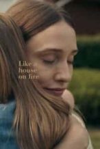 Nonton Film Like a House on Fire (2020) Subtitle Indonesia Streaming Movie Download