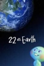 Nonton Film 22 vs. Earth (2021) Subtitle Indonesia Streaming Movie Download