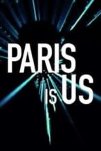 Nonton Film Paris Is Us (2019) Subtitle Indonesia Streaming Movie Download