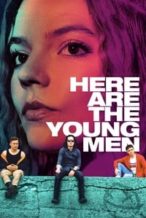 Nonton Film Here Are the Young Men (2021) Subtitle Indonesia Streaming Movie Download