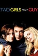 Layarkaca21 LK21 Dunia21 Nonton Film Two Girls and a Guy (1997) Subtitle Indonesia Streaming Movie Download