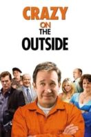 Layarkaca21 LK21 Dunia21 Nonton Film Crazy on the Outside (2010) Subtitle Indonesia Streaming Movie Download