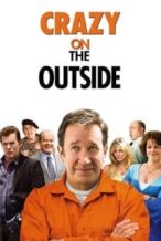 Nonton Film Crazy on the Outside (2010) Subtitle Indonesia Streaming Movie Download