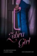 Layarkaca21 LK21 Dunia21 Nonton Film Zebra Girl (2021) Subtitle Indonesia Streaming Movie Download