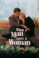 Layarkaca21 LK21 Dunia21 Nonton Film When a Man Loves a Woman (1994) Subtitle Indonesia Streaming Movie Download