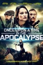 Nonton Film Once Upon a Time in the Apocalypse (2019) Subtitle Indonesia Streaming Movie Download
