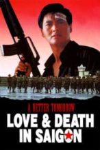 Nonton Film A Better Tomorrow III: Love and Death in Saigon (1989) Subtitle Indonesia Streaming Movie Download