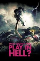 Layarkaca21 LK21 Dunia21 Nonton Film Why Don’t You Play in Hell? (2013) Subtitle Indonesia Streaming Movie Download